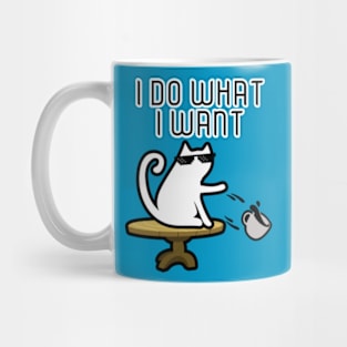 I Do What I Want Mug